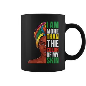 More Than The Color Of My Skin Black History Melanin Queen Coffee Mug - Thegiftio UK