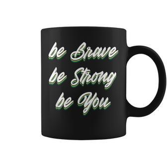 Motivational Bravery Inspirational Quote Positive Message Coffee Mug | Mazezy