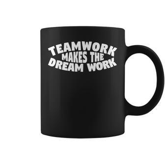 Motivational-Teamwork Makes The Dream Work Motivational Coffee Mug | Mazezy