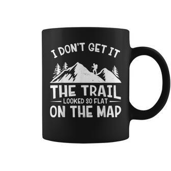 Mountain Hiking Funny The Trail Looked So Flat On The Map Coffee Mug - Monsterry