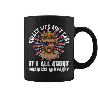 Mullet - Life Aint Easy Its All About Business And Party Coffee Mug | Mazezy