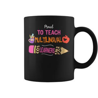 Multilingual Teacher Proud To Teach Multilingual Learners Coffee Mug | Mazezy AU