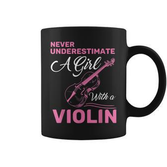 Music Girls Never Underestimate A Girl With A Violin Coffee Mug - Monsterry AU