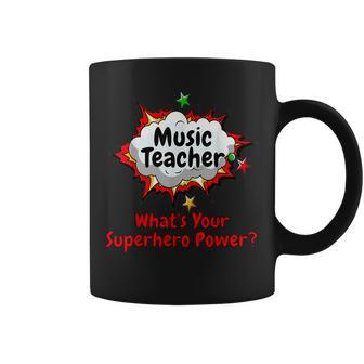 Music Teacher What's Your Superhero Power School Coffee Mug | Mazezy