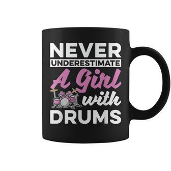 Musician Drummer Women Never Underestimate A Girl With Drums Coffee Mug - Seseable