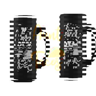 My Aunt Loves Me More Than Tacos Niece Nephew Cinco De Mayo Coffee Mug - Thegiftio