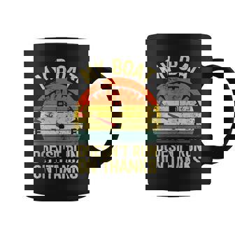 My Boat Doesnt Run On Thanks Funny Boating Retro Vintage Coffee Mug - Thegiftio