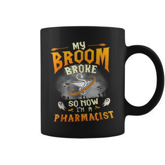 My Broom Broke So Now Im A Pharmacist Halloween Costume Coffee Mug | Mazezy