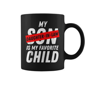 My Daughter In Law Is My Favorite Child Cool Daughter In Law Coffee Mug - Seseable