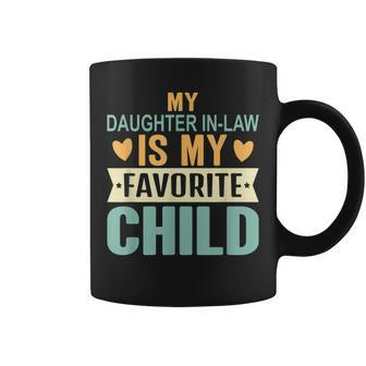 My Daughter-In-Law Is My Favorite Child-Fathers Day Coffee Mug | Mazezy