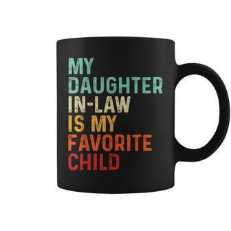 My Daughter In Law Is My Favorite Child Fathers Day In Law Coffee Mug | Mazezy