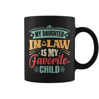 My Daughter-In-Law Is My Favorite Child Fathers Day In Law Coffee Mug | Mazezy