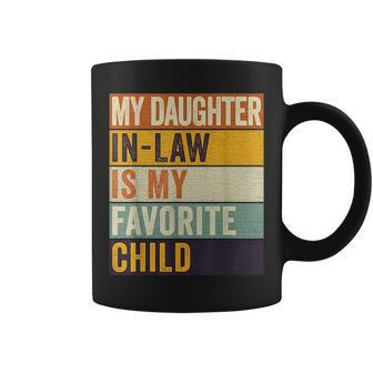 My Daughter In Law Is My Favorite Child Fathers Day In Law Funny Gifts For Daughter Coffee Mug | Mazezy
