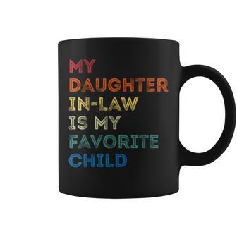 My Daughter In-Law Is My Favorite Child Quote Fathers Day Coffee Mug | Mazezy