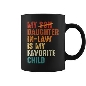 My Daughter In Law Is My Favorite Child Retro Fathers Day Coffee Mug | Mazezy