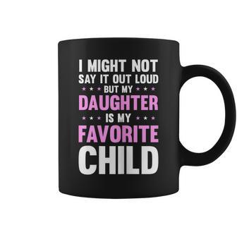 My Daughter Is My Favorite Child Mothers Day Funny Mom Mama Coffee Mug | Mazezy