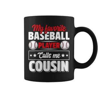 My Favorite Baseball Player Calls Me Cousin Fathers Day Coffee Mug
