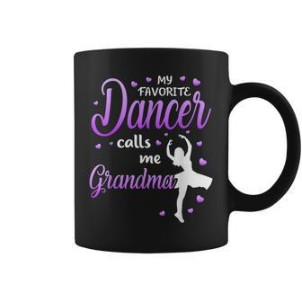 My Favorite Dancer Calls Me Grandma Dance Grandma Grandkid Coffee Mug | Mazezy