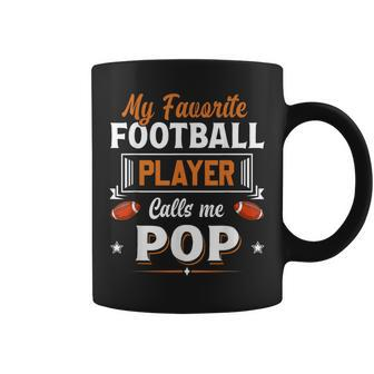 My Favorite Football Player Calls Me Pop Fathers Day Coffee Mug