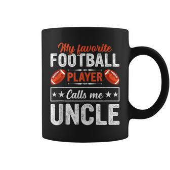My Favorite Football Player Calls Me Uncle Football Lover Coffee Mug | Mazezy