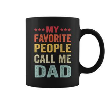 My Favorite People Call Me Dad Funny Fathers Day Gift Coffee Mug | Mazezy
