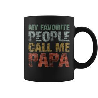 My Favorite People Call Me Papa Funny Dad Gift Father Day Coffee Mug | Mazezy