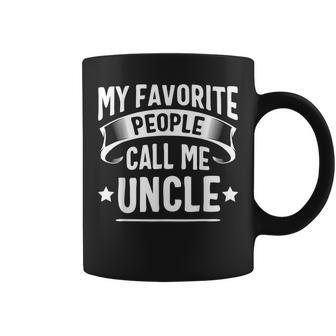 My Favorite People Call Me Uncle Fathers Day Coffee Mug | Mazezy CA