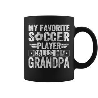 My Favorite Soccer Player Call Me Grandpa Lover Coach Life Coffee Mug | Mazezy