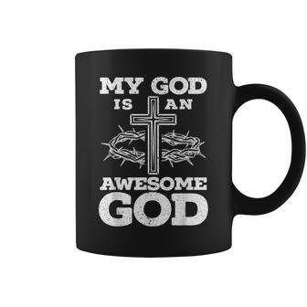 My God Is An Awesome God Christian Religious Jesus Christ Coffee Mug | Mazezy