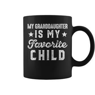 My Granddaughter Is My Favorite Child Funny Grandpa Grandma Coffee Mug - Seseable