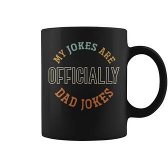 My Jokes Are Officially Dad Jokes Fathers Day - My Jokes Are Officially Dad Jokes Fathers Day Coffee Mug - Monsterry