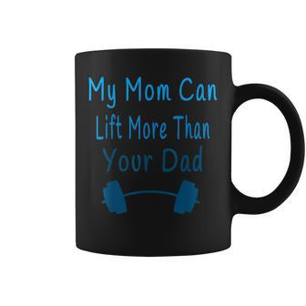 My Mom Can Lift More Than Your Dad Mommy Gym Coffee Mug - Thegiftio UK