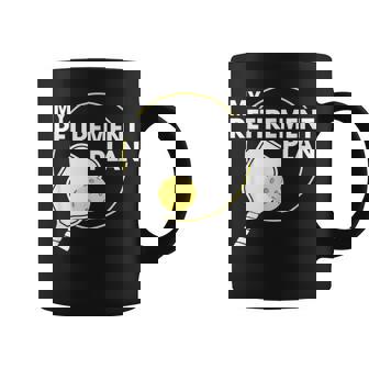 My Retirement Plan Funny Pickleball Slogan Gift Retirement Funny Gifts Coffee Mug | Mazezy