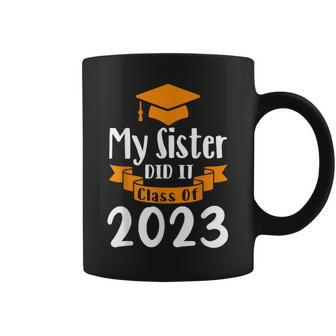 My Sister Did It Class Of 2023 Graduation 2023 Coffee Mug | Mazezy