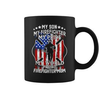 My Son My Firefighter My Pride Proud Firefighter Mom Coffee Mug | Mazezy