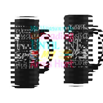 My Workout Is Reading Until My Arms Hurt Book Reading Reading Funny Designs Funny Gifts Coffee Mug | Mazezy