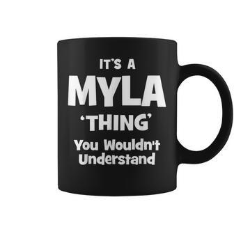 Myla Thing Name Family Reunion Funny Family Reunion Funny Designs Funny Gifts Coffee Mug | Mazezy AU