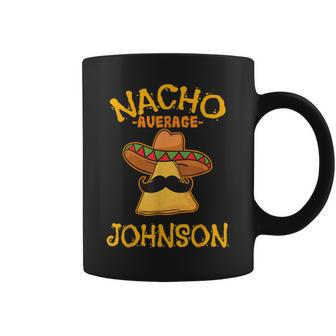 Nacho Average Johnson Personalized Name Funny Taco Coffee Mug | Mazezy