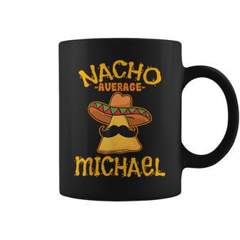 Nacho Average Michael Personalized Name Funny Taco Coffee Mug | Mazezy