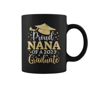 Nana Senior 2023 Proud Mom Of A Class Of 2023 Graduate Coffee Mug - Seseable