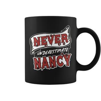 Nancy Name Never Underestimate Nancy Funny Nancy Coffee Mug - Seseable
