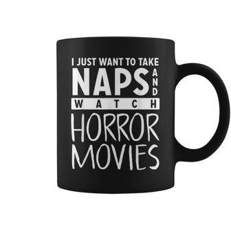 Take Naps And Watch Horror Movies Movies Coffee Mug | Mazezy