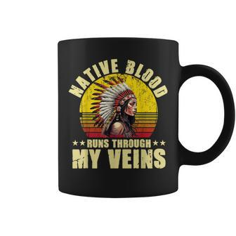 Native American Native Blood Runs Through My Veins Coffee Mug - Seseable