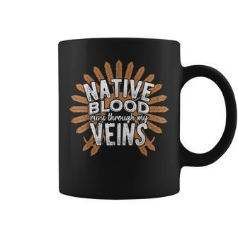 Native Blood Runs Through My Veins Ancient Native American Coffee Mug - Seseable