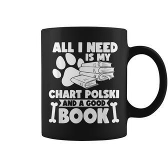 All I Need Is My Chart Polski And A Good Book Coffee Mug | Mazezy