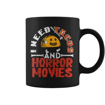 I Need Tacos And Horror Movies Horror Taco Halloween Halloween Coffee Mug | Mazezy