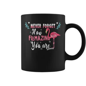 Never Forget How Flamazing You Are Funny Pink Flamingo Coffee Mug | Mazezy