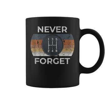 Never Forget Stick Shifts Funny Classic Car Gift For Dad Funny Gifts For Dad Coffee Mug | Mazezy