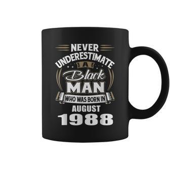Never Underestimate A Black Man Who Was Born In August 1988 August Funny Gifts Coffee Mug | Mazezy