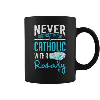 Never Underestimate A Catholic With A Rosary Christian Coffee Mug - Seseable